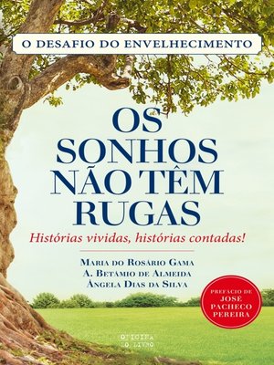 cover image of Os Sonhos Não Têm Rugas